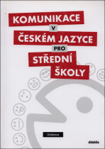 Komunikace v českém jazyce pro SŠ - Učebnice - 