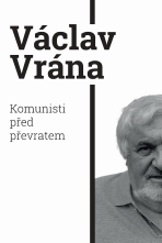 Komunisti před převratem - Václav Vrána