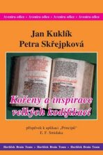 Kořeny a inspirace velkých kodifikací - Jan Kuklík,Petra Skřejpková