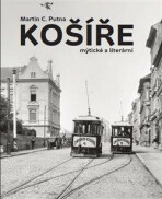 Košíře mýtické a literární - Martin C. Putna