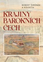 Krajiny barokních Čech - Robert Šimůnek