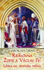 Královna Žofie a Václav IV. (Defekt) - Jaroslava Černá