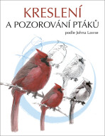 Kreslení a pozorování ptáků - John Muir Laws