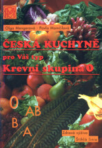 Krevní skupina 0 - Česká kuchyně pro Váš typ - 2. vydání - Pavla Momčilová, ...