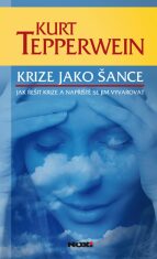 Krize jako šance - Kurt Tepperwein