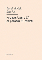Krizové řízení v ČR na počátku 21. století - Josef Vilášek,Jan Fus