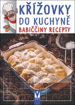 Křížovky do kuchyně - babiččiny recepty - kolektiv autorů