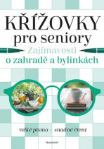 Křížovky pro seniory – Zajímavosti o zahradě a bylinkách - 