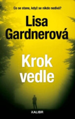 Krok vedle - Lisa Gardnerová