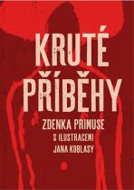 Kruté příběhy - Zdenek Primus,Jan Koblasa