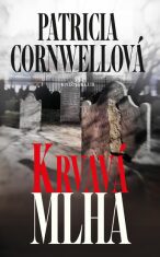 Krvavá mlha - Patricia Cornwell