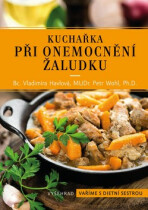 Kuchařka při onemocnění žaludku - Vladimíra Havlová,Petr Wohl