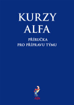 Kurzy Alfa – příručka pro přípravu týmu - Alfa