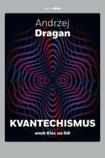 Kvantechismus - Andrzej Dragan