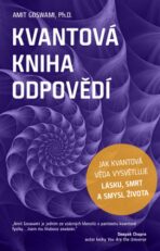 Kvantová kniha odpovědí - Amit Goswami