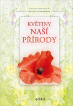 Květiny naší přírody - Andrea Pinningtonová, ...