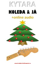 Kytara, koleda & já (+online audio) - Zdeněk Šotola