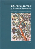 Literární paměť a kulturní identita – Osm studií pro Annu Houskovou - 