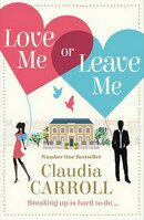 Love Me or Leave Me - Claudia Carroll
