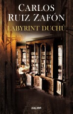 Labyrint duchů - Carlos Ruiz Zafón