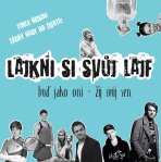 Lajkni si svůj lajf -  kolektiv,Tereza Paďourová