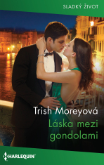 Láska mezi gondolami - Trish Moreyová