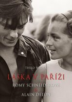 Láska v Paříži – Romy Schneiderová a Alain Delon - 