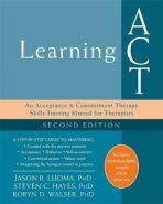 Learning ACT, 2nd Edition - Jason B. Luoma