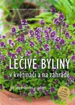 Léčivé byliny v květináči a na zahradě - Heide Bergmann, ...