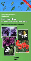 Léčivé rostliny, pěstujeme - sbíráme - využíváme - Jarmila Neugebauerová, ...