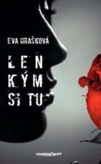 Len kým si tu - Eva Hrašková