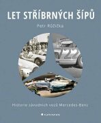 Let stříbrných šípů - Historie závodních vozů Mercedes Benz - 