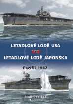 Letadlové lodě USA VS letadlové lodě Japonska - Mark Stille