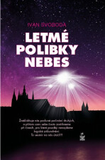 Letmé polibky nebes - Ivan Svoboda