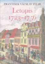 Letopis 1723-1756 - František V. Felíř