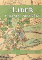 Libeř v raném novověku - Veronika Stachurová Kucrová