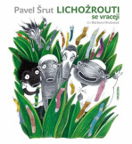 Lichožrouti se vracejí - Pavel Šrut,Galina Miklínová