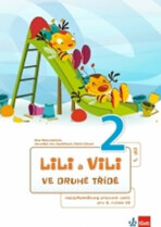 Lili a Vili 2 - Ve druhé třídě - Mezipředmětový pracovní sešit - Dita Nastoupilová