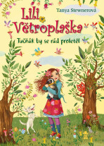 Lili Větroplaška: Tučňák by se rád proletěl - Tanya Stewnerová, ...