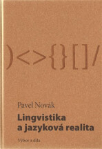 Lingvistika a jazyková realita / Výbor z díla - Pavel Novák