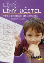 Líný učitel - Vše o školním hodnocení - Robert Čapek