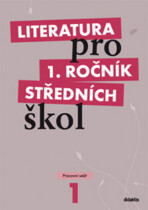 Literatura pro 1. ročník SŠ - pracovní sešit - Renata Bláhová