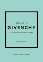 Little Book of Givenchy: The story of the iconic fashion house - Karen Homerová