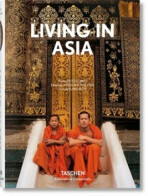 Living in Asia, Vol. 1 (Bibliotheca Universalis) - Angelika Taschen, Reto Guntli, ...