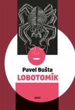 Lobotomík - Pavel Bušta,David Cajthaml