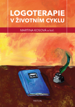 Logoterapie v životním cyklu - Martina Kosová