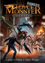 Paměti lovce monster 3: Světci - Larry Correia,John Ringo