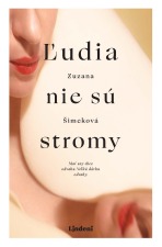 Ľudia nie sú stromy - Zuzana Šimeková