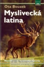 Myslivecká latina - Ota Bouzek