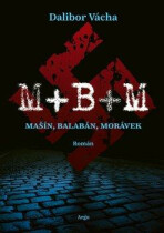 M+ B+ M - Dalibor Vácha